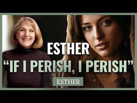 ESTHER: Faith, Leadership & Trust in God I Handmaidens, Harems, Heroines I Lynne Wilson