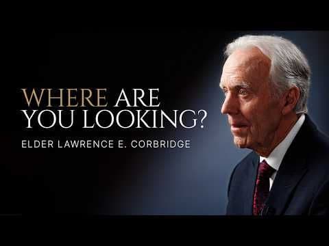 "Stand Forever" Ep. 10 | The Way—Purpose, Direction, and Destination | Elder Lawrence E. Corbridge