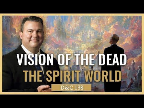 Investigating the Vision of the Dead in the Spirit World (Restoration Revealed Episode 27)