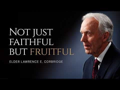 "Stand Forever" Episode 15 | The Way—Choose Life, Be Fruitful | Elder Lawrence E. Corbridge
