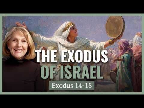Exodus 14-18 I EXODUS OF ISRAEL I Come Follow Me I Handmaidens, Harems and Heroines I Lynne Wilson