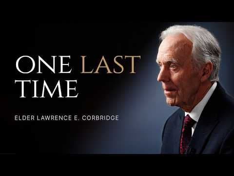 "Stand Forever" Ep. 33 | The Truth—The Church of Jesus Christ Part I | Elder Lawrence E. Corbridge