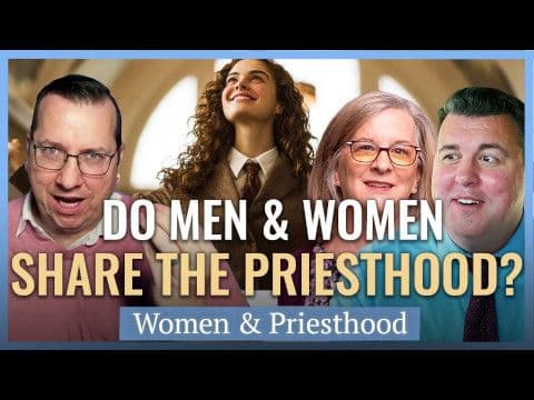 Do Men & Women Share the Priesthood? | Church History Matters I Women & Priesthood Series EP03